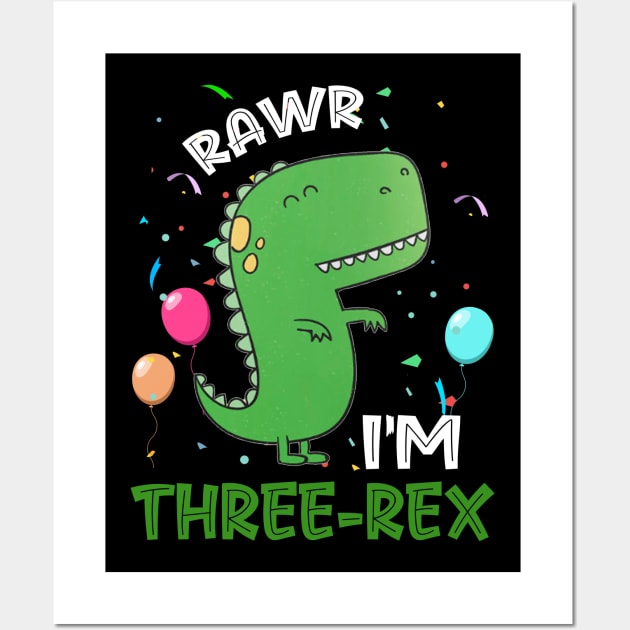 Rawr I_m Three-Rex 3rd Birthday 3 Year Old Dinosaur Wall Art by Elliottda